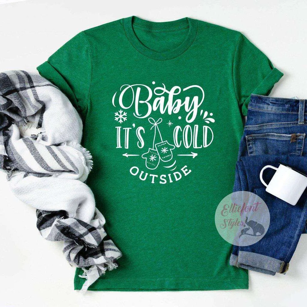 Baby It's Cold Outside Christmas Shirts